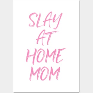 Slay At Home Mom Posters and Art